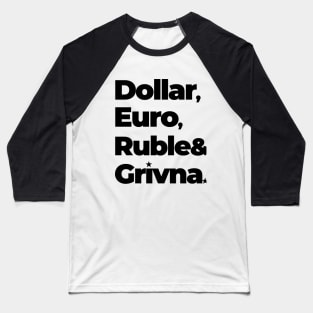 Dollar Euro Ruble & Grivna Baseball T-Shirt